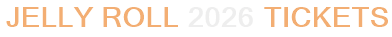 Jelly Roll 2026 Tickets